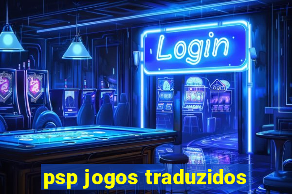 psp jogos traduzidos